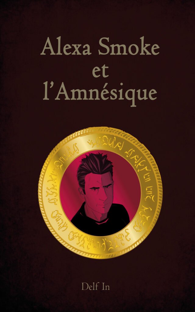 Alexa Smoke et l'amnésique - auteure Delf In - la tanière aux auteurs - au repaire de l'imaginaire