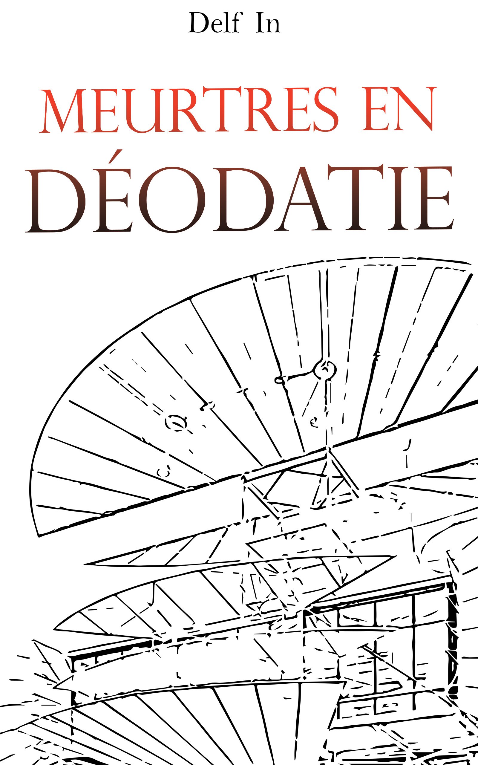 Meurtres en deodatie - auteure Delf In - la tanière aux auteurs - au repaire de l'imaginaire