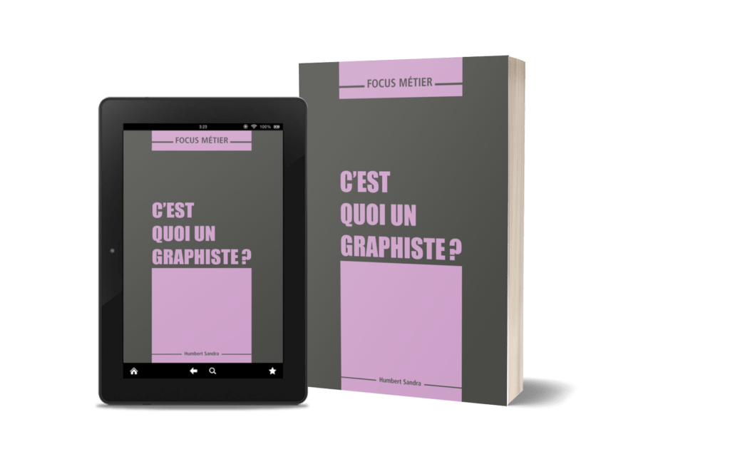 Image représentant le livre "Guide" Focus Métier : C'est quoi un graphiste ? en version papier et ebook (lecture sur ordinateur ou tablette)