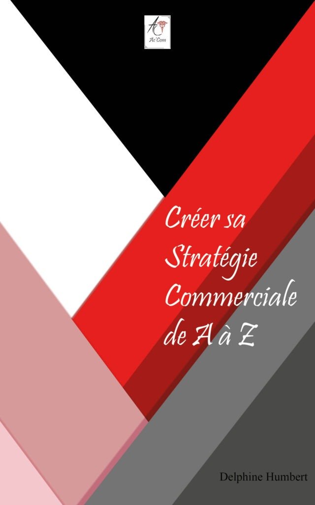 Couverture du livret Créer sa Stratégie Commerciale de A à Z