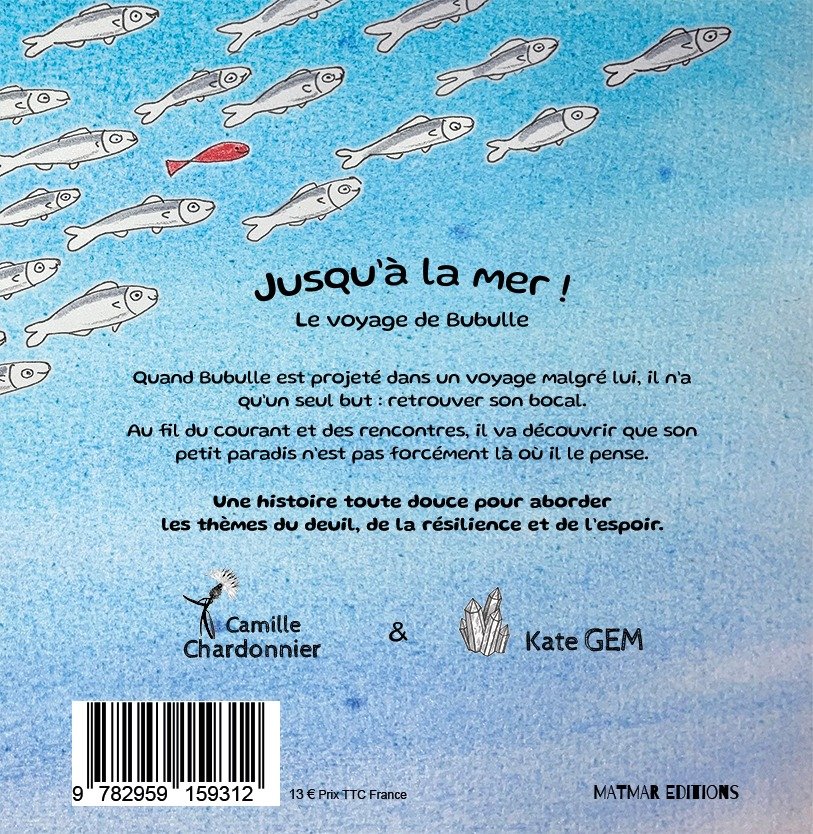 4e de couverture du livre indépendant Jusqu'à la Mer ! Le Voyage de Bubulle (livre jeunesse 3-6 ans) de l'auteure Camille Chardonnier